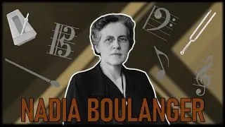 NADIA BOULANGER: Maestra de Maestros