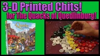 3D Printed Chit's for Quacks of Quedlinburg! (3D Gaming)