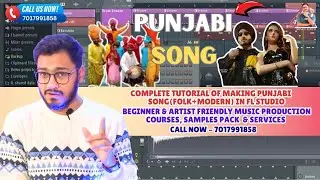 Tutorial Of Making Punjabi Song(Folk+Modern) || Music Production In Laptop || Fl Studio Course