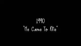 “He Came To Me” Bubby Wells & Georgia Smith 