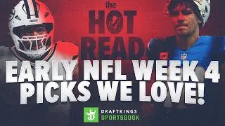 The NFL Week 4 Bets To Make RIGHT NOW! | NFL Week 4 Hot Read