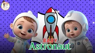 Baby Astronaut's Space Adventure 🚀| Fun Kids Song & Learning Rhyme #BabyAstronaut #KidsAdventureSong