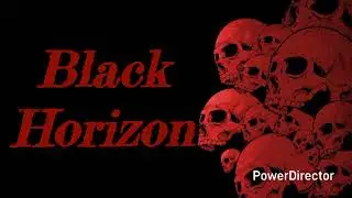 Black horizon-Project Dehumanization (official) 