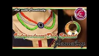 DIY : Jewelry | Easy & Simple | Independence Day Special jewelry | Art with Creativity 254