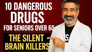 10 DANGEROUS DRUGS FOR SENIORS OVER 60 &ndash; THE SILENT BRAIN KILLERS
