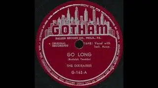 Go Long - The Dixieaires - 1948 - HQ Sound