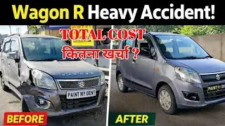 WagonR 2015 Heavy Accident Repair 😱 Full Denting Painting | Total Cost Reveal