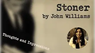 Stoner | John Williams | Thoughts and Impressions
