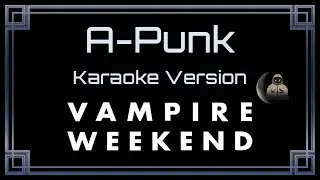 Vampire Weekend - A Punk [CC] [Karaoke Instrumental]