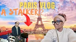 PARIS VLOG 🇫🇷-I ENCOUNTERED A STALKER IN PARIS 😳(IS PARIS SAFE )WATCH THIS BEFORE YOU VISIT PARIS