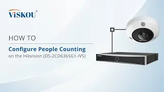 HOW TO : Configure People Counting on Hikvision DS-2CD6365G1-IVS!