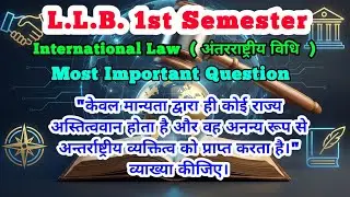 L.L.B. 1st Sem ​Public International Law (अंतरराष्ट्रीय विधि) Most Important Question #llb #ddu 