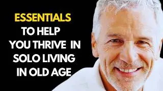 10 Essentials to Help You Thrive in Solo Living in Old Age