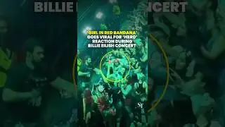 &lsquo;Girl in red bandana&rsquo; goes viral for &lsquo;hero&rsquo; reaction during Billie Eilish concert