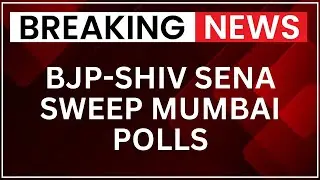 BMC Election Results: BJP-Shiv Sena Sweep Mumbai Civic Polls, Historic Victory Achieved