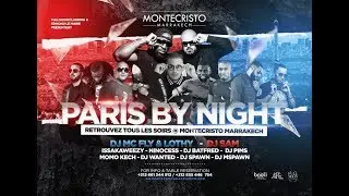 Montecristo Marrakech &Ccedil;a p&egrave;te by Lothy, DJ Mc Fly - Paris by Night
