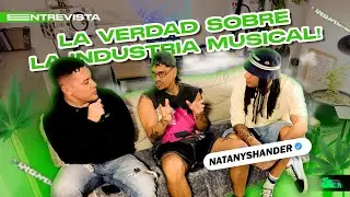 LA VERDAD SOBRE LA INDUSTRIA MUSICAL | @NatanYShanderLosBro @flowmakiaTV