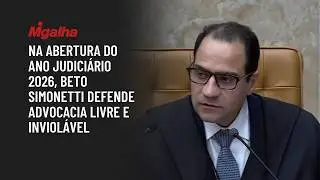 Na abertura do ano judici&aacute;rio 2026, Beto Simonetti defende advocacia livre e inviol&aacute;vel