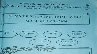 Class 6 | Summer vacation homework | Islamic Science Foundation Girls/Boys High School #2025 