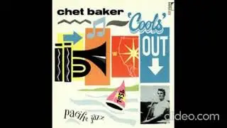 Chet Baker - 'Cools' Out (1956)