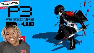 PERSONA 3R | FIRST PLAYTHROUGH | Part 3