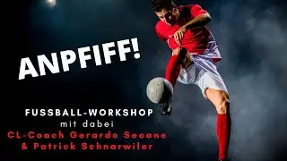 Fussball-Mental-Workshop mit u. a. Gerardo Seoane und Patrick Schnarwiler - Tickets gibt es JETZT!