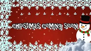 Christmas Coming Soon Lyrics Christmas Song NEW
