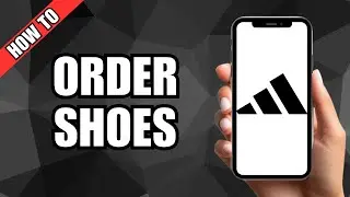 How to Order Shoes from Adidas App (Step By Step)