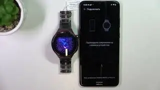 Как к андроид устройству подключить часы Huawei Watch 4 Pro space edition - Сопряжение с андроидом