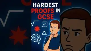 Hardest Proofs in GCSE 🔥never struggle with proof again