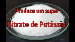 Nitrato de Pot&aacute;ssio, m&eacute;todo purifica&ccedil;&atilde;o.