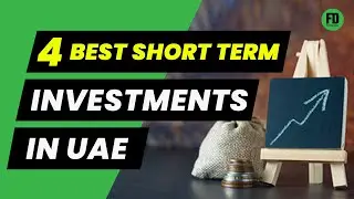 4 Best Short Term Investments in UAE