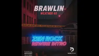 BRAWLIN - WEATHER 40 (ZEN ROCK REWIRE INTRO) 🎸