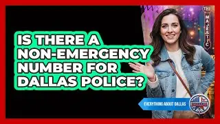 Is There A Non-Emergency Number For Dallas Police?