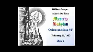 Bill Cooper, Mystery Babylon   Hour 4   Osiris & Isis Part 1