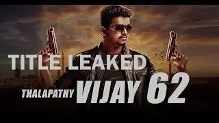Vijay's Thalapathy-62 Title Leaked | Vijay 62 | A.R Murugadoss | Sun Pictures