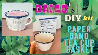 Newest Daiso's DIY kit - How to make paper teacup basket 페이퍼밴드 공예 세트 티컵 바구니 만들기#DaisoDIY2022