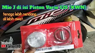 Pasang Piston Vario 125 KWN pada Mio J
