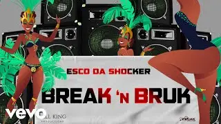 Esco Da Shocker - Break n Bruk (Official Audio)