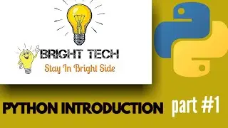 Introduction to python (bright tech) part#1