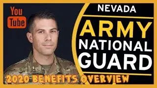 FY 2020 Nevada National Guard Benefits Overview - Presented by Recruiter SGT Duncan