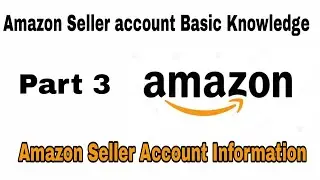 Amazon seller Account Basic Knowledge