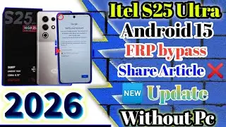 Itel Super S25 Ultra FRP bypass!! Android 15🆗 Remove Google account🆕 Update💯Working✓Without Pc 2026✅