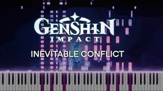 Genshin Impact- Inevitable Conflict- EPIC piano cover+ sheet music