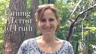 On Turning Terror to Truth