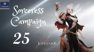 Lost Ark | Campaign | Sorceress | North Vern | Part  25