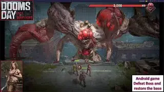 [*/\*] Doomsday Last Survivors - Android gameplay - Defeat Boss and restore base