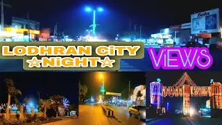 LODHRAN CITY NIGHT VIEWS | NIGHT VIBES | VLOG | #vlog #nightvibes #lodhran #lodhranproduction