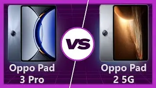 Oppo Pad 3 Pro vs Oppo Pad 2 Detailed Comparison
