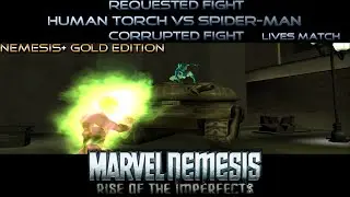 [Requested Fight] Human Torch vs Spider-Man Corrupted Fight - Marvel Nemesis: Rise of The Imperfects